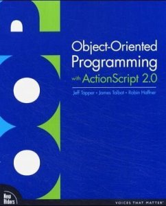 Object-Oriented Programming With Actionscript 2.0 - Tapper, Jeff; Talbot, James; Haffner, Robin