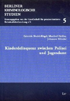 Kinderdelinquenz zwischen Polizei und Jugendamt - Bindel-Kögel, Gabriele;Heßler, Manfred;Münder, Johannes