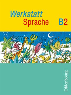 Werkstatt Sprache - Ausgabe B - Schülerbuch B 2, 6. Schuljahr