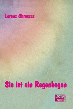 Sie ist ein Regenbogen - Chroszcz, Lorenz