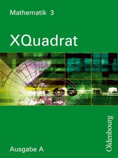 XQuadrat - Ausgabe A. Mathematik zum neuen Lehrplan für Realschulen in Baden-Württemberg / XQuadrat - Mathematik 3 Ausgabe A