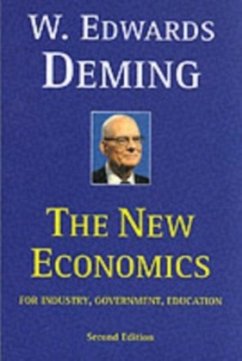 The New Economics for Industry, Government, Education - Deming, W. Edwards