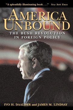 America Unbound - Daalder, Ivo H.; Lindsay, James M.