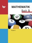 5. Jahrgangsstufe / Mathematik Buch B, Ausgabe Bayern 5