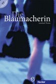 Die Blaumacherin, m. Audio-CD