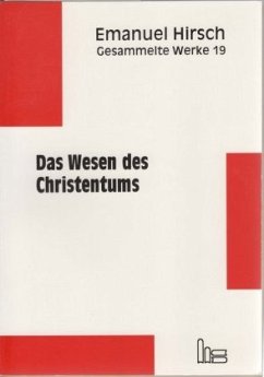 Cover Emanuel Hirsch - Gesammelte Werke / Das Wesen des Christentums / Gesammelte Werke Bd.19