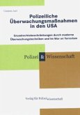 Polizeiliche Überwachungsmaßnahmen in den USA Polizeiliche Überwachungsmaßnahmen in den USA