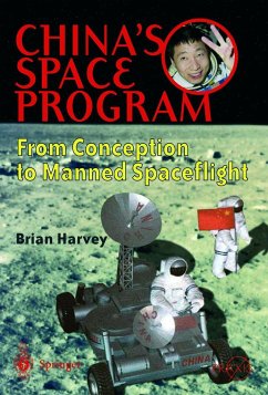 China's Space Program - From Conception to Manned Spaceflight - Harvey, Brian