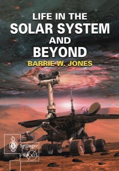 Life in the Solar System and Beyond - Jones, Barrie W.