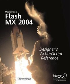 Macromedia Flash MX 2004 Designer's ActionScript Reference - Bhangal, Sham; Rhodes, Glen