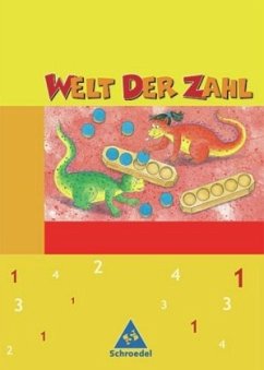 1. Schuljahr / Welt der Zahl, Ausgabe Grundschule Berlin, Brandenburg, Mecklenburg-Vorpommern u. Thüringen