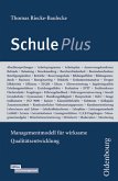 SchulePlus: Managementmodell für wirksame Qualitätsentwicklung Riecke-Baulecke, Thomas