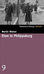 Ehen in Philippsburg - Walser, Martin