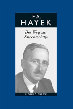 Der Weg zur Knechtschaft / Gesammelte Schriften in deutscher Sprache Abt. B, 1 - Hayek, Friedrich A.;Hayek, Friedrich A.