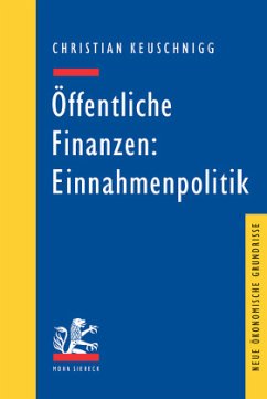 Öffentliche Finanzen: Einnahmenpolitik - Keuschnigg, Christian