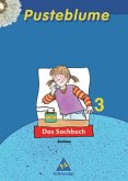 3. Schuljahr / Pusteblume, Das Sachbuch, Ausgabe Sachsen, Neubearbeitung