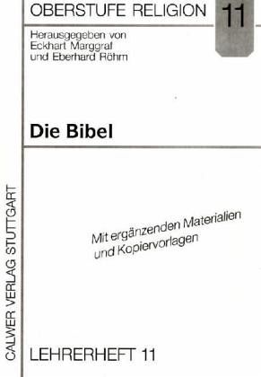 Die Bibel, Lehrerheft / Oberstufe Religion H.11