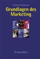 Grundlagen des Marketing - Kuhlmann, Christian