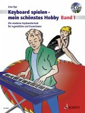 Keyboard spielen - mein schönstes Hobby, Die moderne Keyboardschule, m. Audio-CD