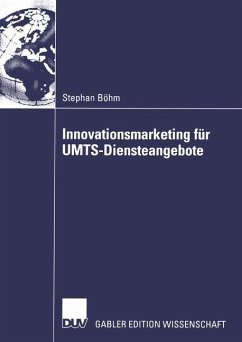 Innovationsmarketing für UMTS-Diensteangebote - Böhm, Stephan