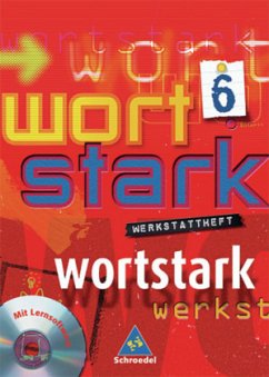 Cover 6. Klasse, Werkstattheft, m. CD-ROM / Wortstark, Neubearbeitung