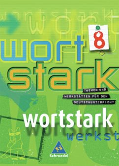 8. Klasse, SprachLeseBuch / Wortstark, Neubearbeitung