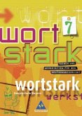 7. Klasse, SprachLeseBuch, Ausgabe 7R / Wortstark, Ausgabe Hauptschule Bayern