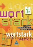 7. Klasse, SprachLeseBuch, Ausgabe 7M / Wortstark, Ausgabe Hauptschule Bayern