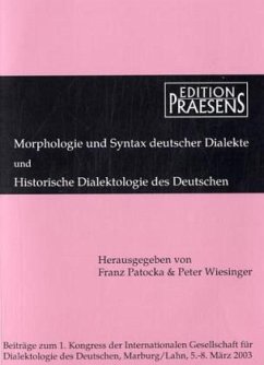 Morphologie und Syntax deutscher Dialekte und Historische Dialektologie des Deutschen - Patocka, Franz / Wiesinger, Peter (Hgg.)