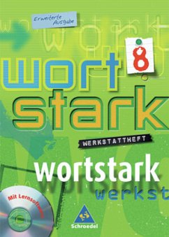8. Klasse, Werkstattheft, m. CD-ROM / Wortstark, Erweiterte Ausgabe