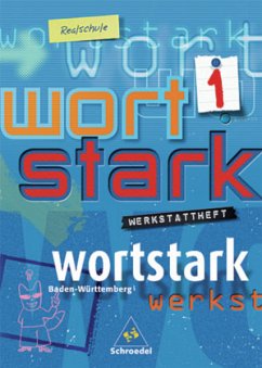 5. Klasse, Werkstattheft / Wortstark, Ausgabe Realschule Baden-Württemberg 1