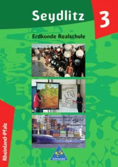 10. Schuljahr / Seydlitz Erdkunde, Ausgabe Realschule Rheinland-Pfalz Bd.3