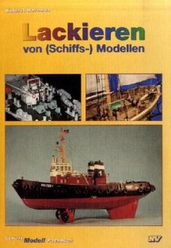 Cover Lackieren von (Schiffs-) Modellen