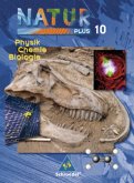 Natur plus 10. Neubearbeitung. Schülerband. Physik, Chemie, Biologie. Bayern. Hauptschule Natur plus 10. Neubearbeitung. Schülerband. Physik, Chemie, Biologie. Bayern. Hauptschule