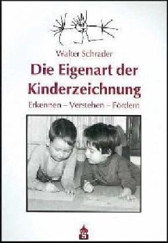 Die Eigenart der Kinderzeichnung - Schrader, Walter