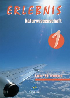 5.-7. Schuljahr / Erlebnis Naturwissenschaft, Ausgabe Realschule Baden-Württemberg Bd.1