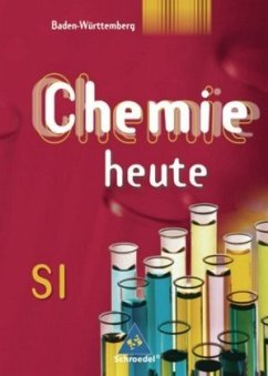 Schülerband / Chemie heute, Sekundarbereich I, Ausgabe Baden-Württemberg