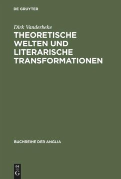 Theoretische Welten und literarische Transformationen - Vanderbeke, Dirk