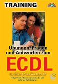 Übungen, Fragen und Antworten zum ECDL Übungen, Fragen und Antworten zum ECDL