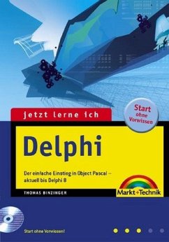 jetzt lerne ich Delphi - Der einfache Einstieg in Object Pascal - Thomas Binzinger