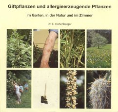 Giftpflanzen und allergieerzeugende Pflanzen im Garten, in der Natur und im Zimmer - Hohenberger, Eleonore