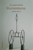 Blumenkorso oder das Jahr 37 Blumenkorso oder das Jahr 37