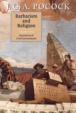 Barbarism and Religion - Pocock, J. G. A.