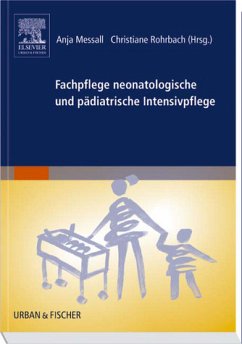 Fachpflege neonatologische und pädiatrische Intensivpflege - Brutscher, Petra / Oberhoff, Gabriele / Rohrbach, Christiane / Messall, Anja / Vogel, Sabine / Hieckmann, Tobias / Kollmann, Dorothee / Möllmann, Stephanie / Münstermann, Uta / Schindler, Monika / Schroth, Michael / Stasik, Heike / Boyé, Heide