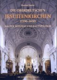 Die Oberdeutschen Jesuitenkirchen (1550-1650)