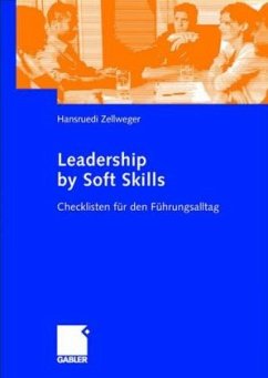 Leadership by Soft Skills - Zellweger, Hansruedi