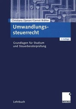 Umwandlungssteuerrecht : Grundlagen für Studium und Steuerberaterprüfung. Lehrbuch - Djanani, Christiana und Gernot Brähler