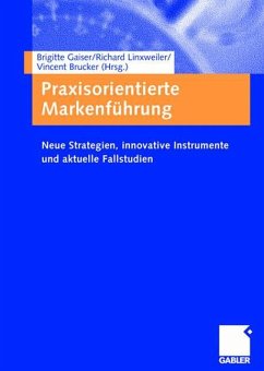 Praxisorientierte Markenführung - Gaiser, Brigitte / Linxweiler, Richard / Brucker, Vincent (Hgg.)