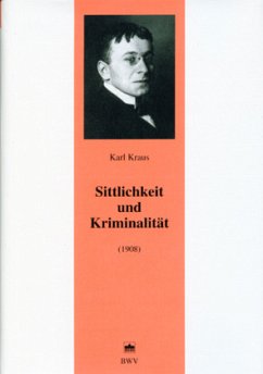 Sittlichkeit und Kriminalität - Kraus, Karl