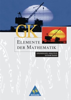 Grundkurs Analysis, Gesamtband / Elemente der Mathematik, Gymnasiale Oberstufe Rheinland-Pfalz